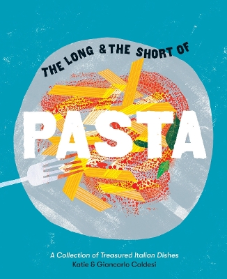 Long and the Short of Pasta book