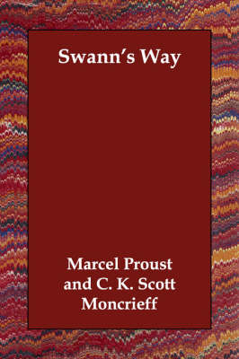 Swann's Way by C K Scott Moncrieff