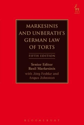 The Markesinis and Unberath's German Law of Torts by Sir Basil S. Markesinis
