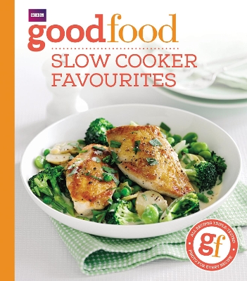 Good Food: Slow cooker favourites book