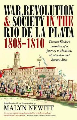 War, Revolution and Society in the Rio de la Plata, 1808-1810 book