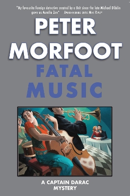 Fatal Music: A Captain Darac Mystery by Peter Morfoot