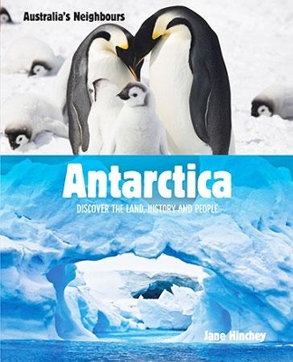 Antarctica: Discover the Country, Culture and People by Jane Hinchey