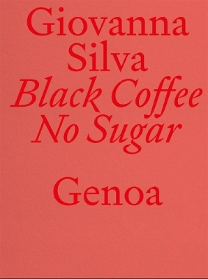 Black Coffee No Sugar. Genoa: Genoa book