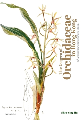 The Genera of Orchidaceae in Hong Kong: Commemorative Edition by Shiu-ying Hu