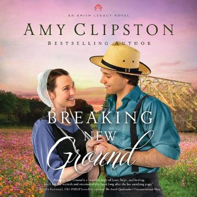 Breaking New Ground by Amy Clipston