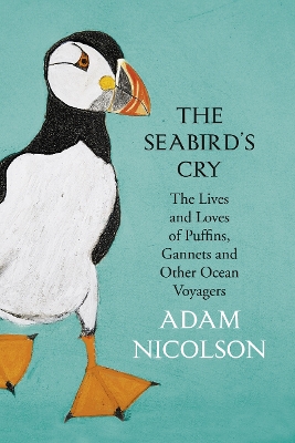 The Seabird's Cry by Adam Nicolson