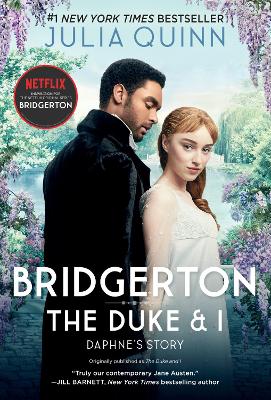 Bridgerton: The Duke And I [TV Tie-In] by Julia Quinn