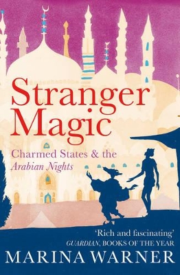 Stranger Magic by Marina Warner