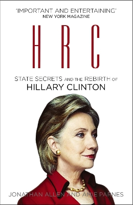 HRC: State Secrets and the Rebirth of Hillary Clinton book