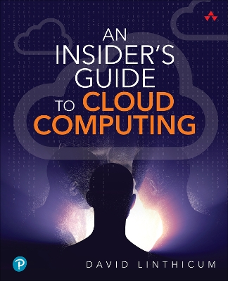 Insider's Guide to Cloud Computing, An book