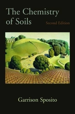 The Chemistry of Soils by Garrison Sposito