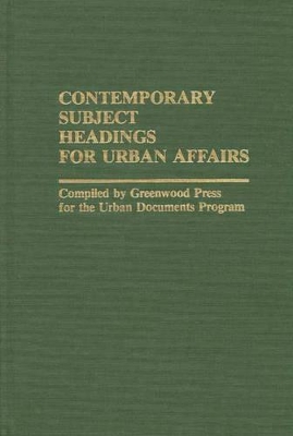 Contemporary Subject Headings for Urban Affairs book