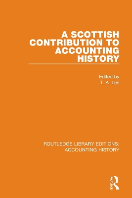 A Scottish Contribution to Accounting History by T. A. Lee