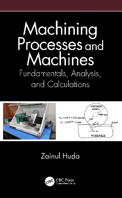 Machining Processes and Machines: Fundamentals, Analysis, and Calculations book