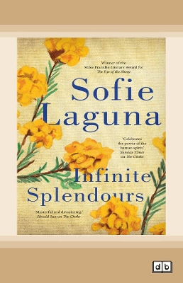 Infinite Splendours by Sofie Laguna