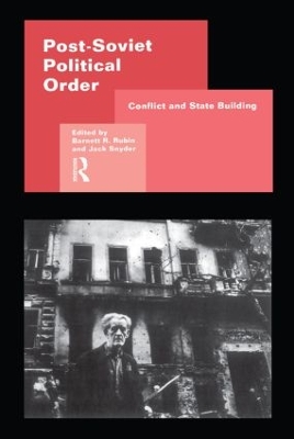 Post-Soviet Political Order book