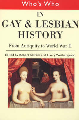 Who's Who in Contemporary Gay and Lesbian History by Robert Aldrich