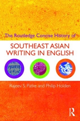 The Routledge Concise History of Southeast Asian Writing in English by Rajeev S. Patke