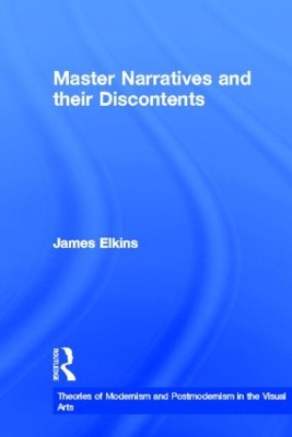 Master Narratives and their Discontents by James Elkins