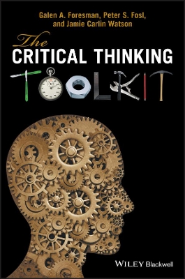 Critical Thinking Toolkit by Galen A. Foresman