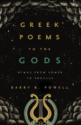 Greek Poems to the Gods: Hymns from Homer to Proclus book