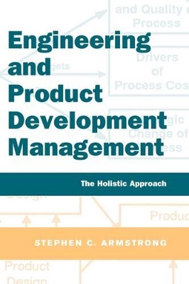 Engineering and Product Development Management by Stephen Armstrong