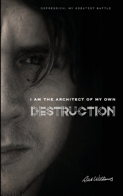I Am the Architect of My Own Destruction book