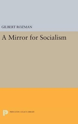 A Mirror for Socialism by Gilbert Rozman