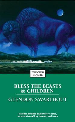 Bless the Beasts & Children by Glendon Swarthout