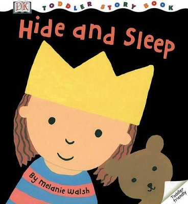 DK Toddler Story Book: Hide & Sleep by Melanie Walsh