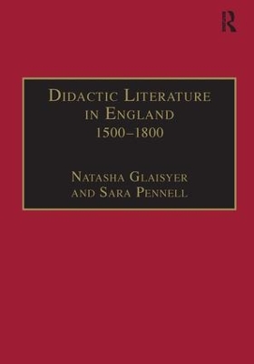 Didactic Literature in England 1500-1800 by Sara Pennell