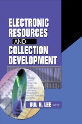 Electronic Resources and Collection Development book