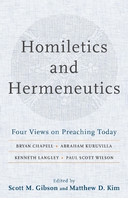 Homiletics and Hermeneutics – Four Views on Preaching Today book