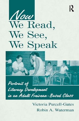 Now We Read, We See, We Speak by Victoria Purcell-Gates