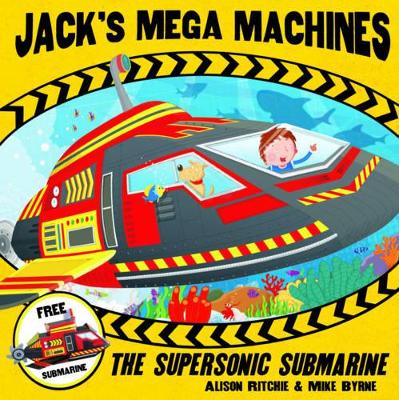 Jack's Mega Machines: Supersonic Submarine book