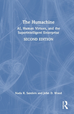 The Humachine: AI, Human Virtues, and the Superintelligent Enterprise book