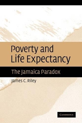 Poverty and Life Expectancy by James C. Riley