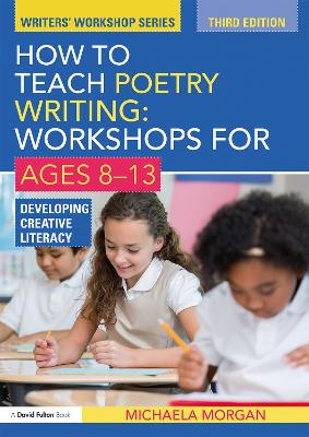 How to Teach Poetry Writing: Workshops for Ages 8-13 book