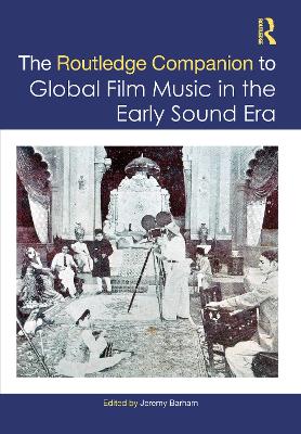 The Routledge Companion to Global Film Music in the Early Sound Era book