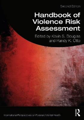 Handbook of Violence Risk Assessment by Randy K. Otto