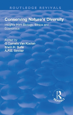 Conserving Nature's Diversity: Insights from Biology, Ethics and Economics: Insights from Biology, Ethics and Economics by G.C. Van Kooten