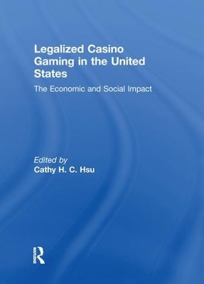 Legalized Casino Gaming in the United States by Cathy Hc Hsu