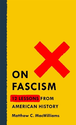 On Fascism: 12 Lessons From American History book