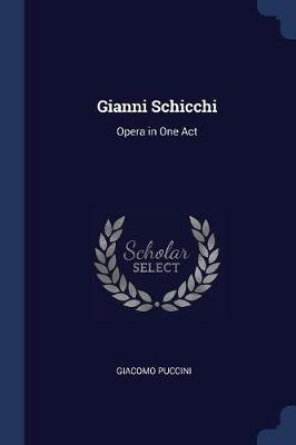 Gianni Schicchi by Giacomo Puccini