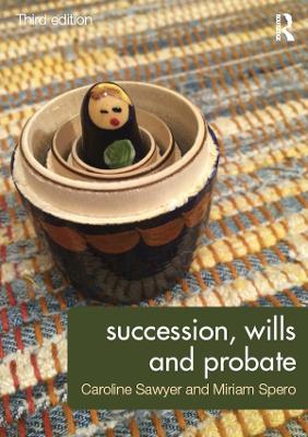 Succession, Wills and Probate by Caroline Sawyer