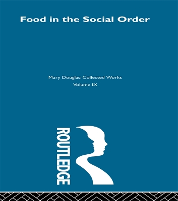 Food in the Social Order by Mary Douglas