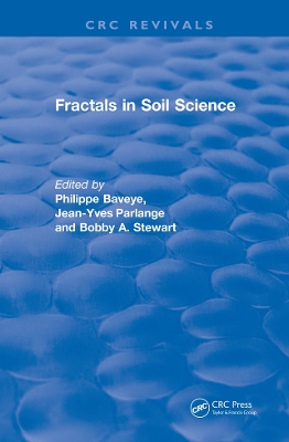 Revival: Fractals in Soil Science (1998): Advances in Soil Science by Philippe Baveye
