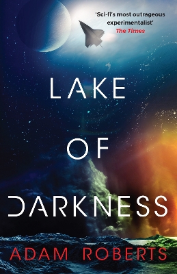 Lake of Darkness: The mindbending new science fiction novel from Adam Roberts by Adam Roberts