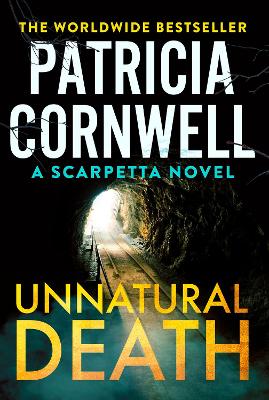 Unnatural Death: The rollercoaster new Kay Scarpetta thriller by Patricia Cornwell